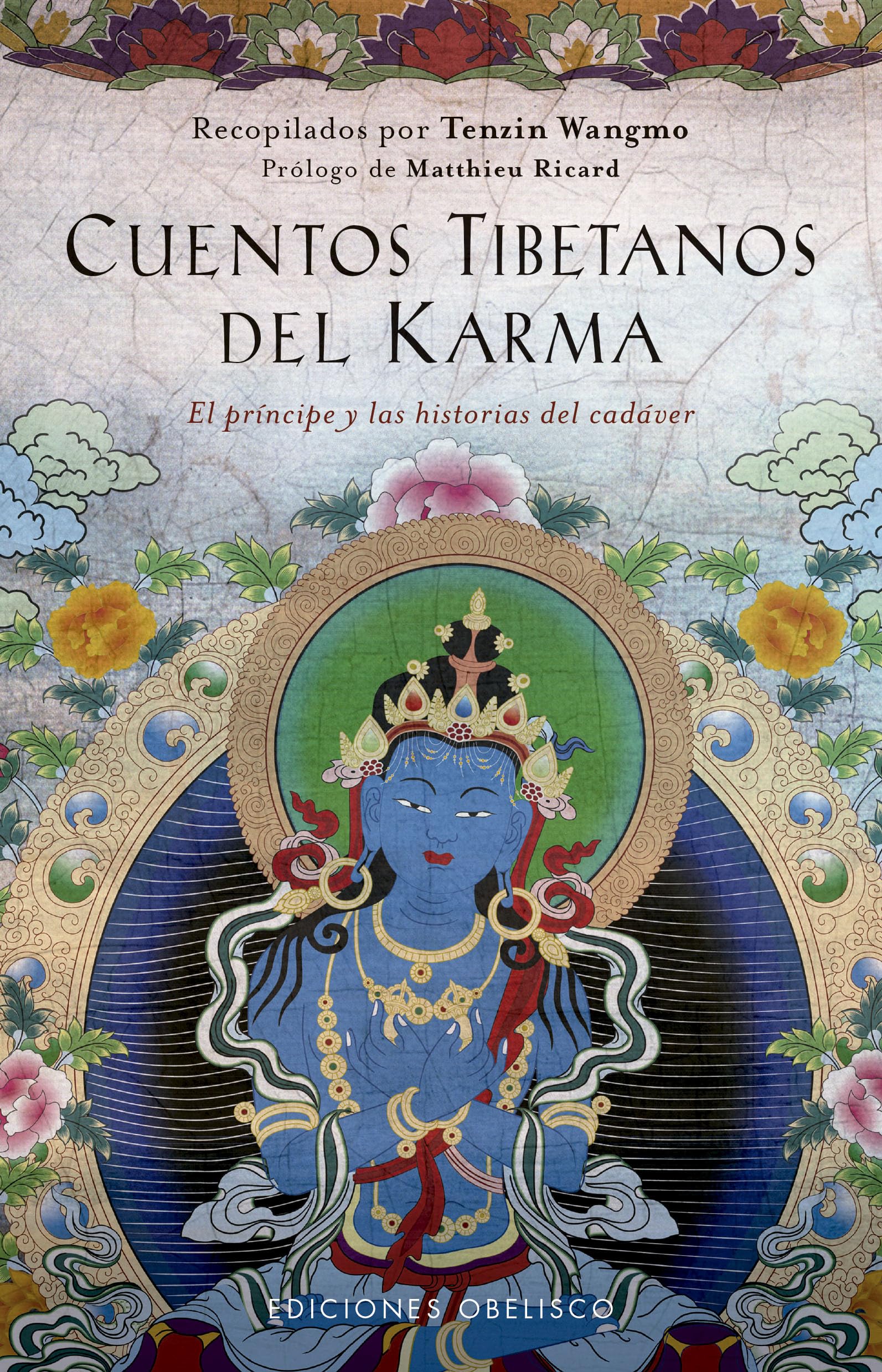 Cuentos tibetanos del karma: El Principe Y Las Historias del Cadaver (ESPIRITUALIDAD Y VIDA INTERIOR)