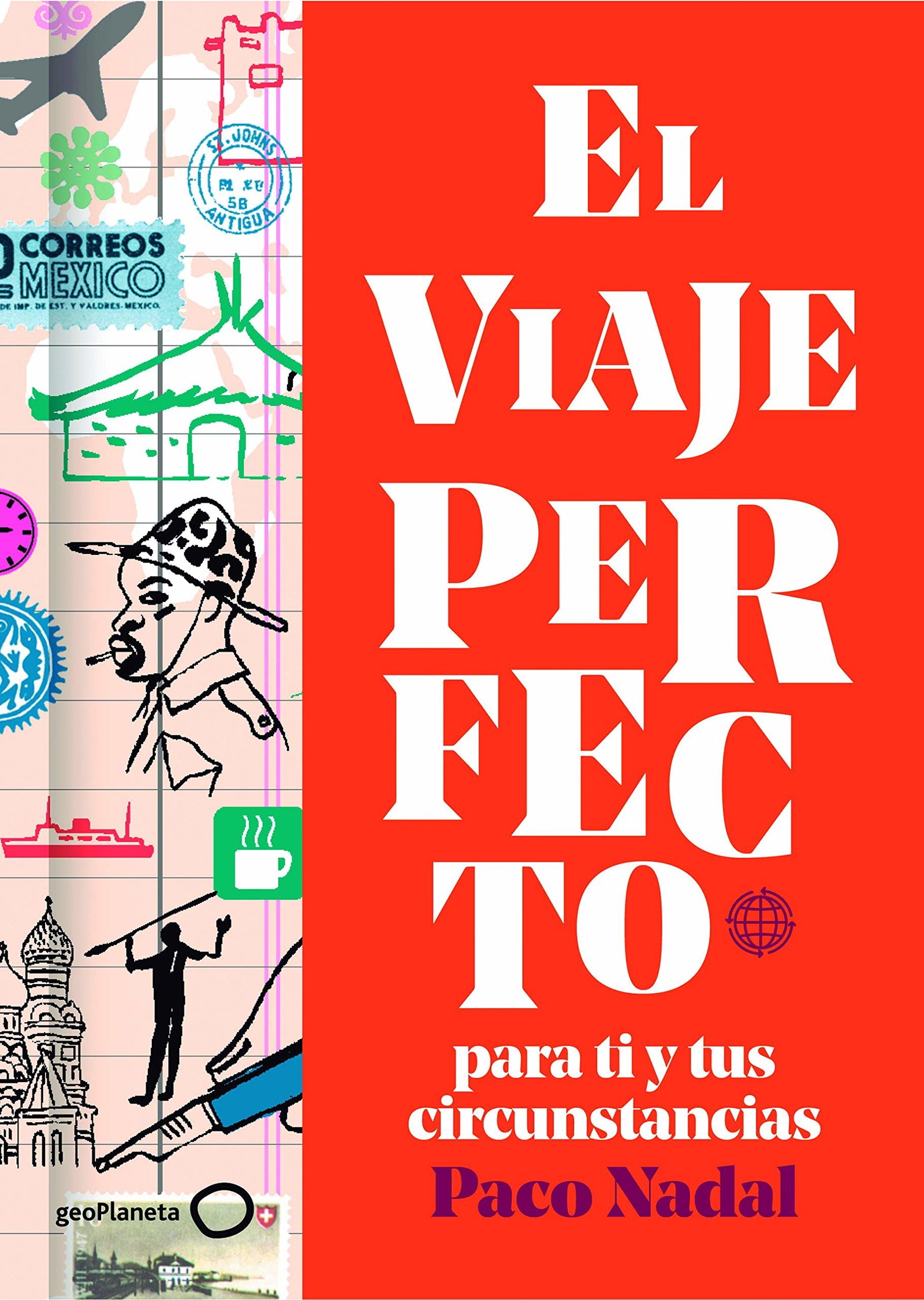 El viaje perfecto: para ti y tus circunstancias (Singulares)