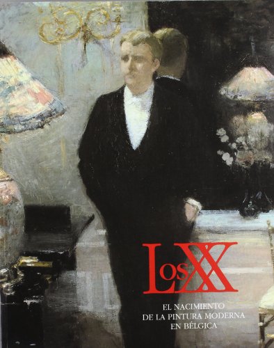 Los XX y el nacimiento de la pintura moderna en Bélgica