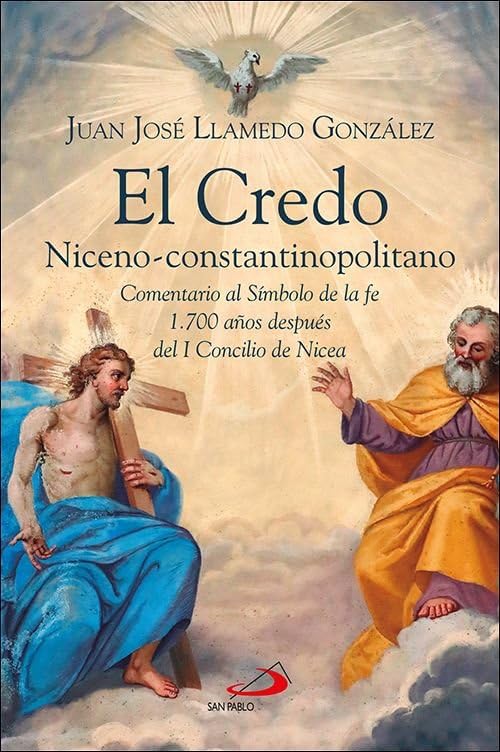El Credo Niceno-constantinopolitano: Comentario al Símbolo de la fe 1.700 años después del I Concilio de Nicea: 157 (Caminos)