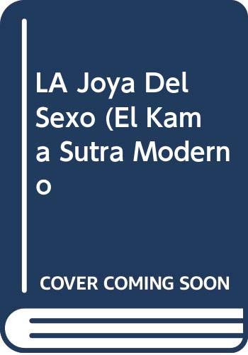 LA Joya Del Sexo (El Kama Sutra Moderno