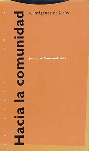 Hacia La Comunidad 4. Imágenes De Jesús (Estructuras y Procesos. Religión)