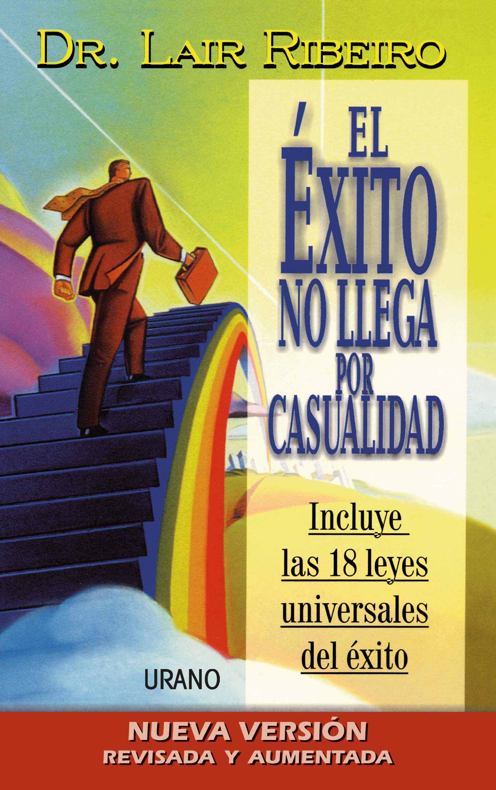 El éxito no llega por casualidad (Programación Neurolingüística)