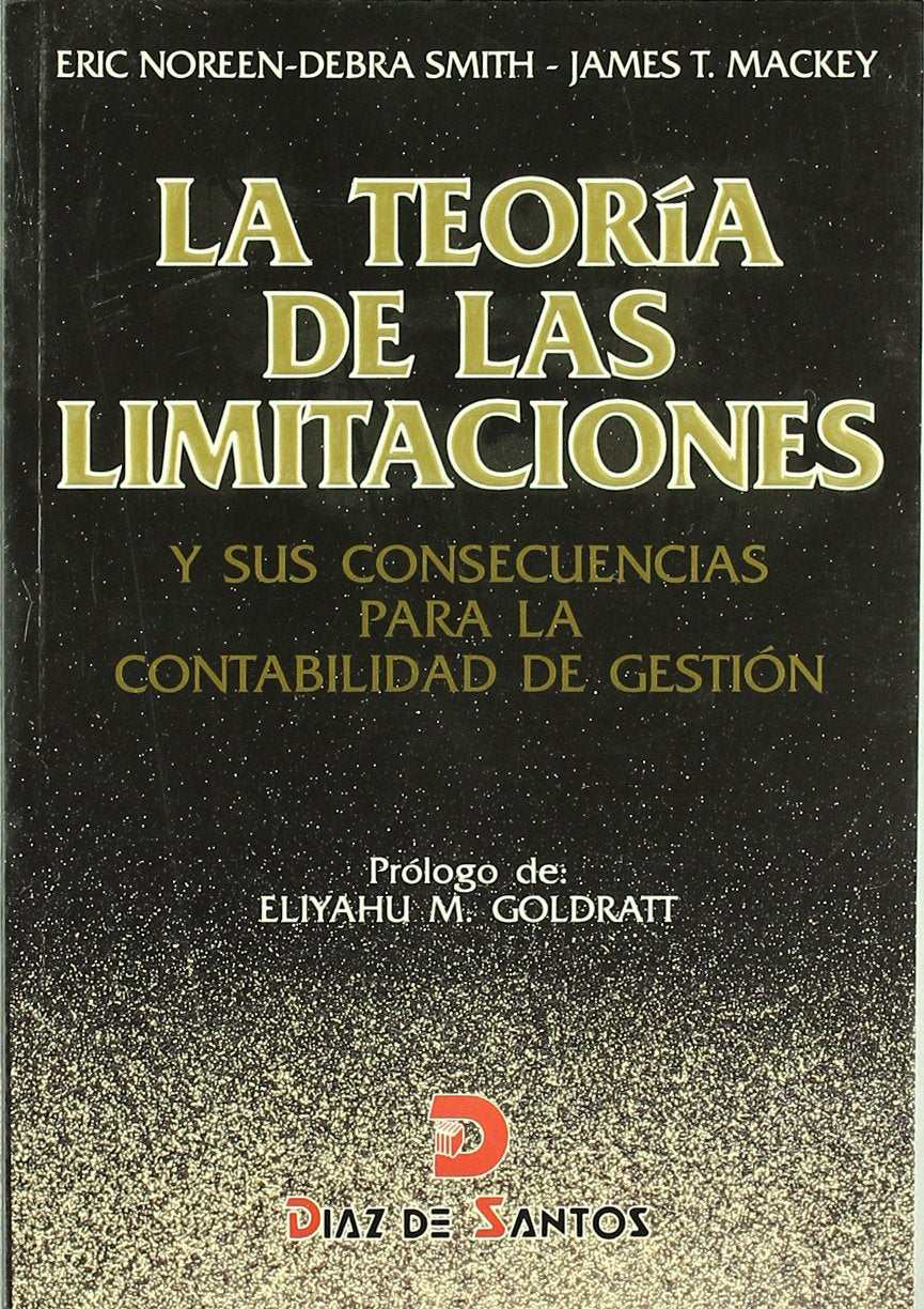 La teoría de las limitaciones y sus consecuencias para la contabilidad de gestión (SIN COLECCION)