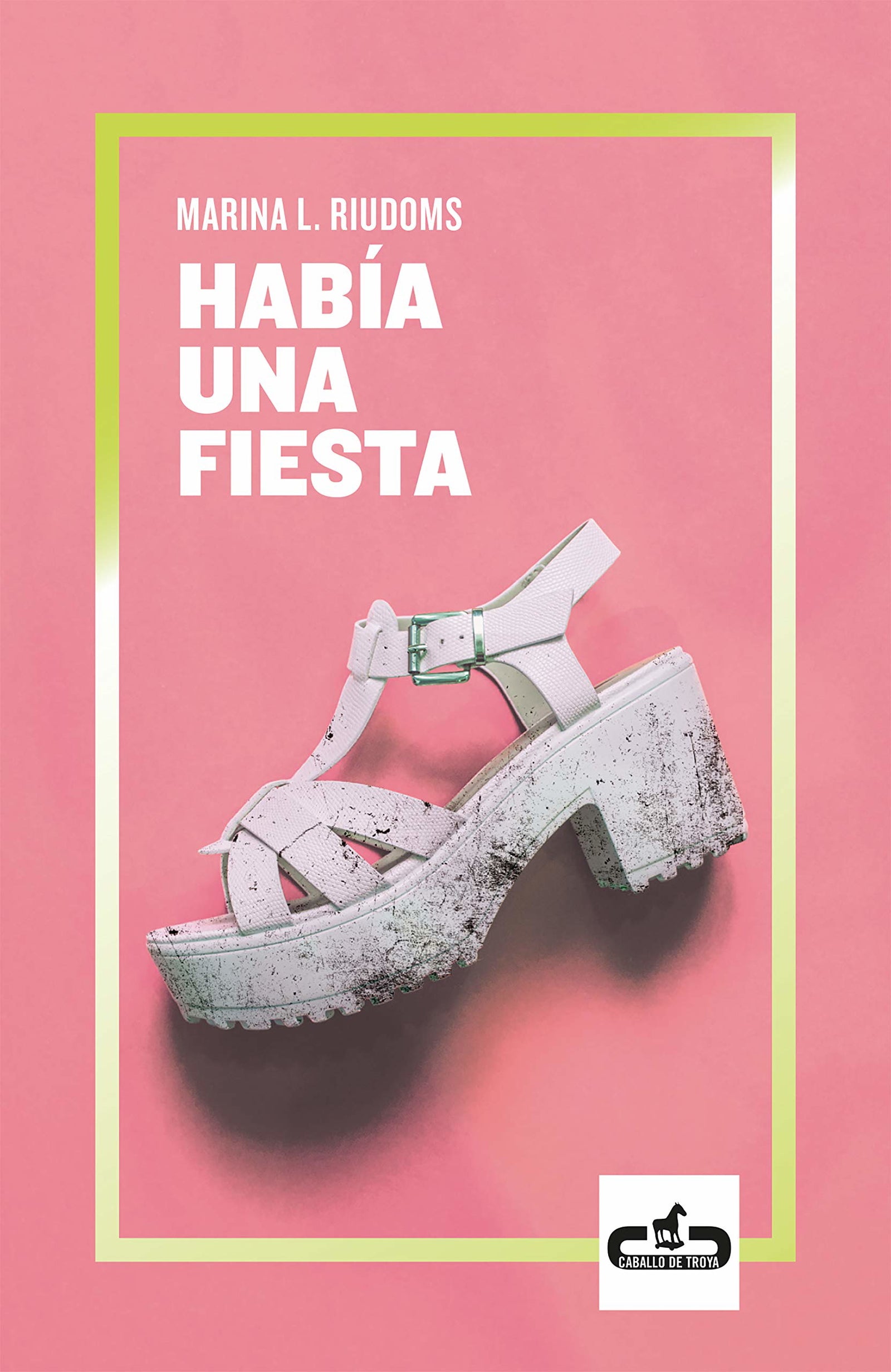 Había una fiesta (Caballo de Troya)