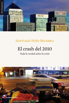 Crash Del 2010,El 16ｦ: Toda la verdad sobre la crisis: 7 (Sin Fronteras)