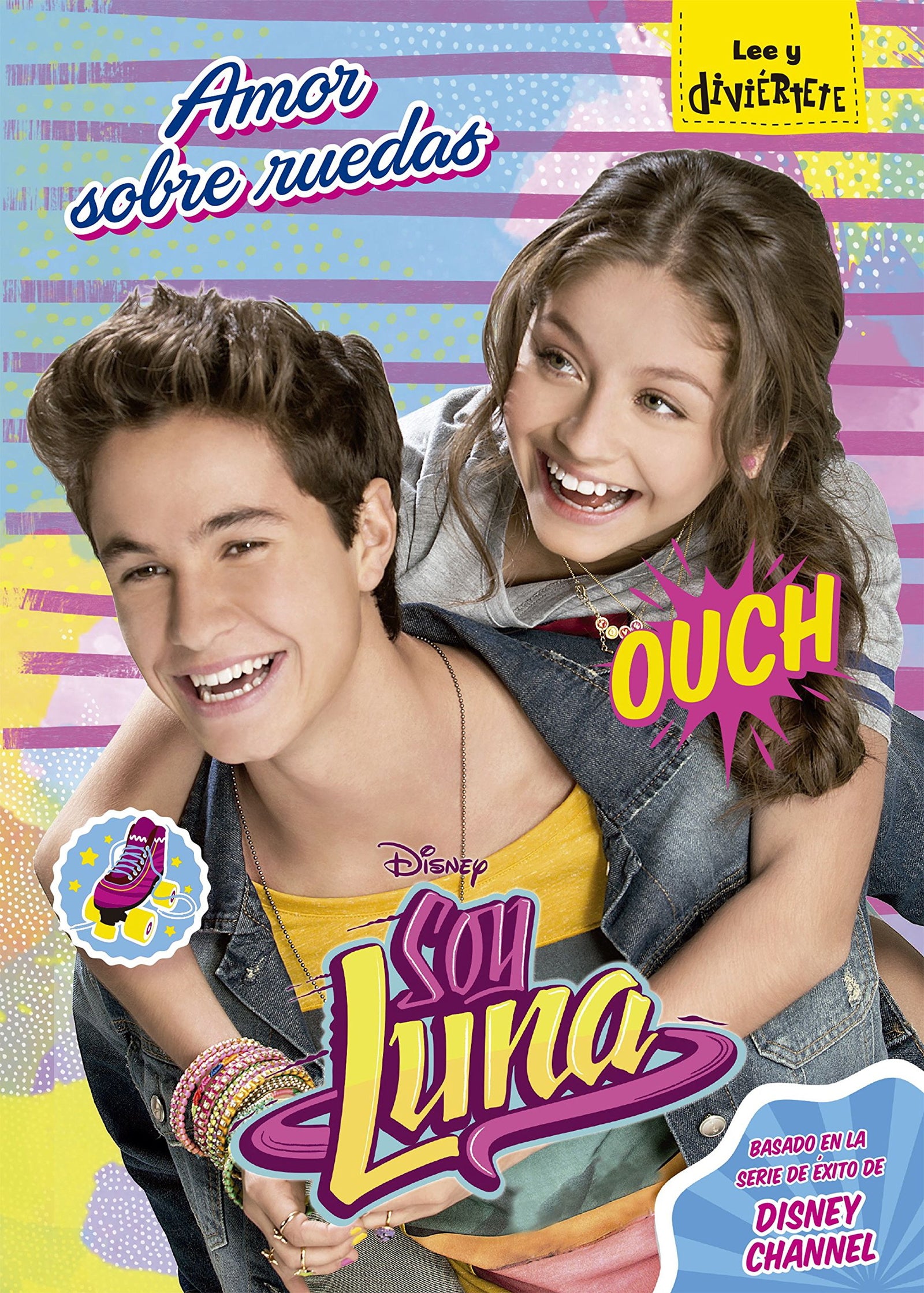Soy Luna. Amor sobre ruedas: Narrativa 4 (Disney. Soy Luna)
