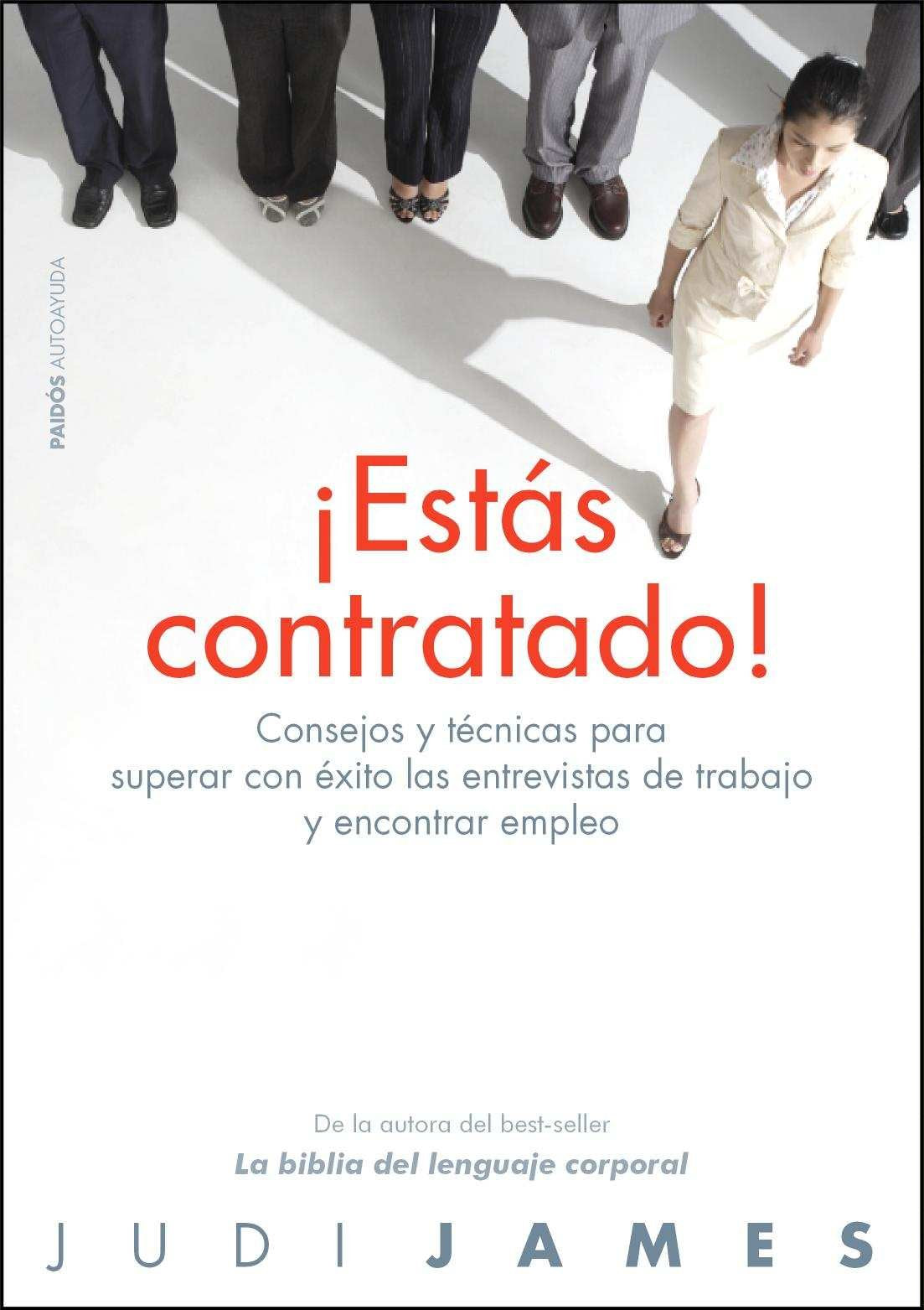 ¡Estás contratado!: Consejos y técnicas para superar con éxito las entrevistas de trabajo... (Divulgación)