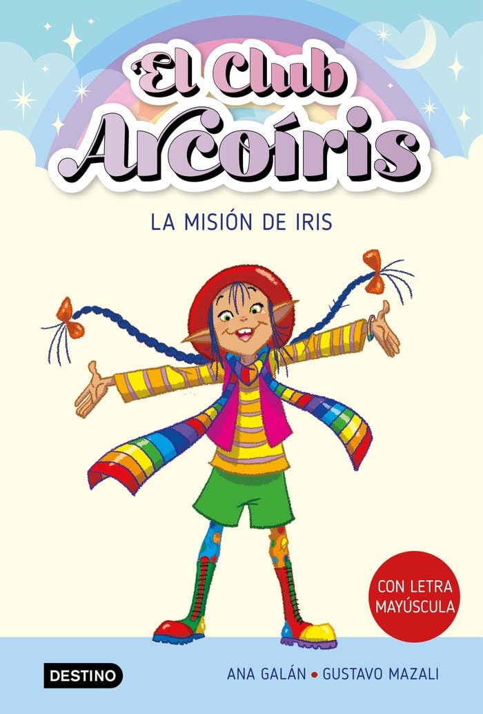 El club Arcoíris 1. La misión de Iris (Aprende a leer con mayúsculas)
