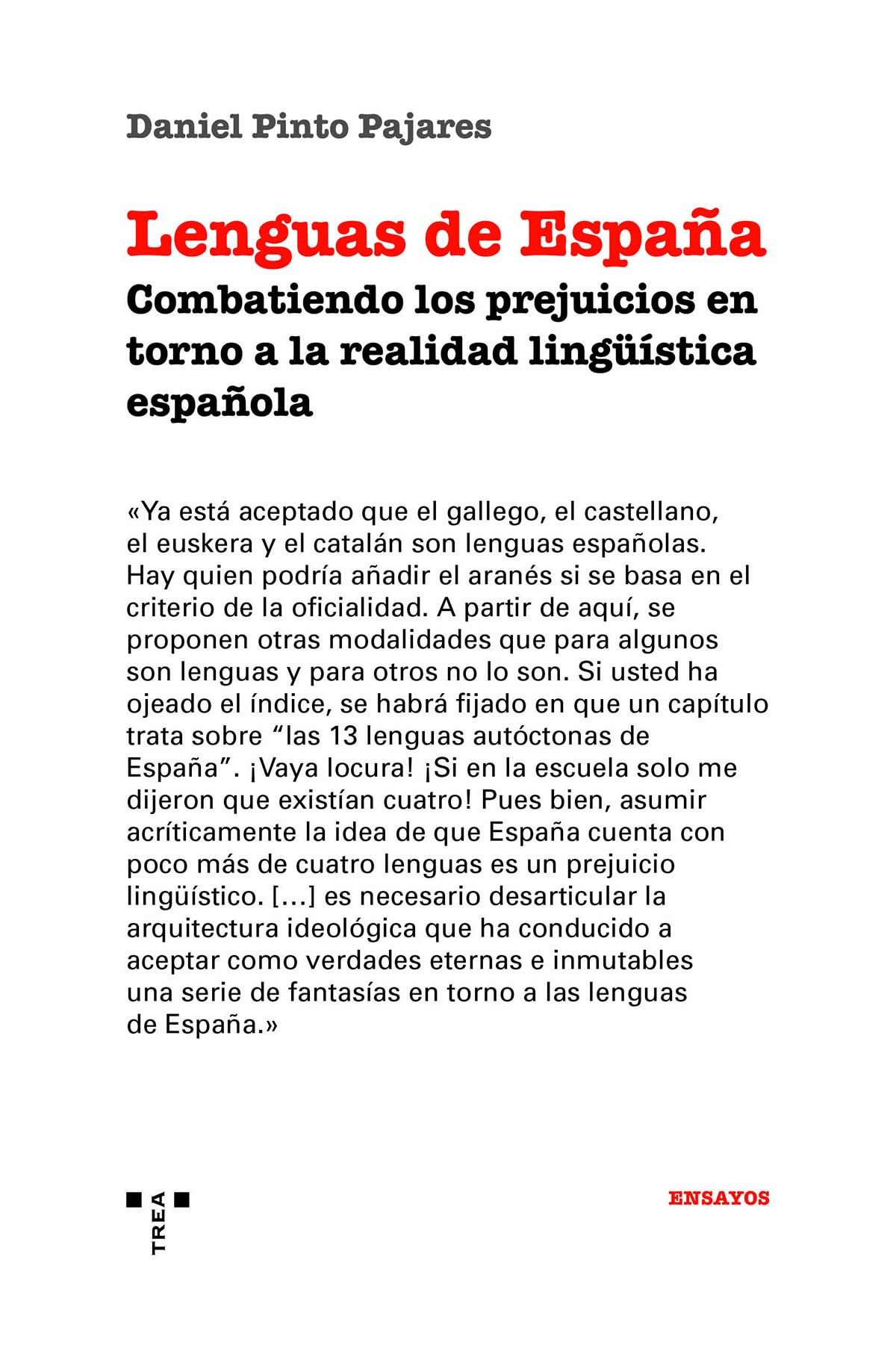 Lenguas de España. Prejuicios en torno a la realidad lingüística española: Combatiendo los prejuicios en torno a la realidad lingüística española: 16 (Trea Ensayos)