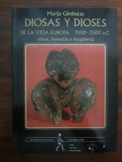 Diosas Y Dioses De La Vieja Europa (7000-3500 A.C.)