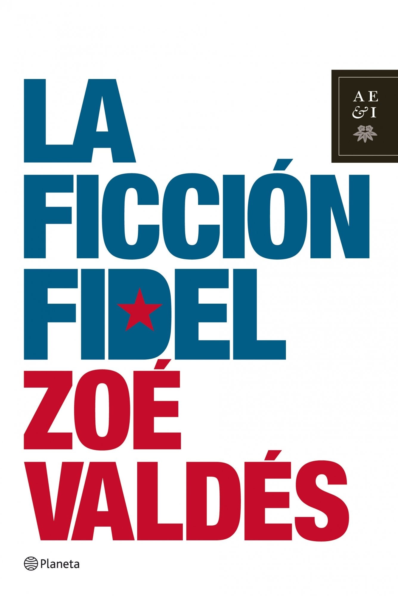 La ficción Fidel (Autores Españoles e Iberoamericanos)