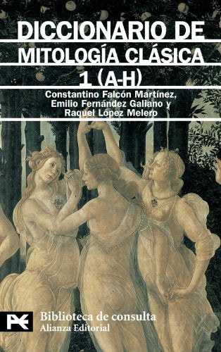 Diccionario de mitología clásica, 1 (El Libro De Bolsillo - Bibliotecas Temáticas - Biblioteca De Consulta)