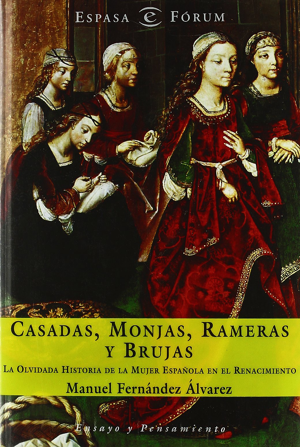Casadas, monjas, rameras y brujas (ESPASA FORUM)