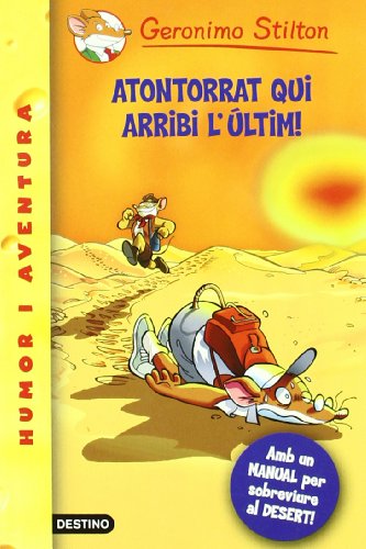 Atontorrat qui arribi lúltim (GERONIMO STILTON)