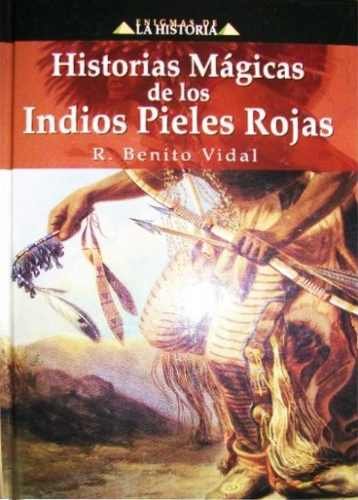 Historias magicas de los indios pieles Rojas