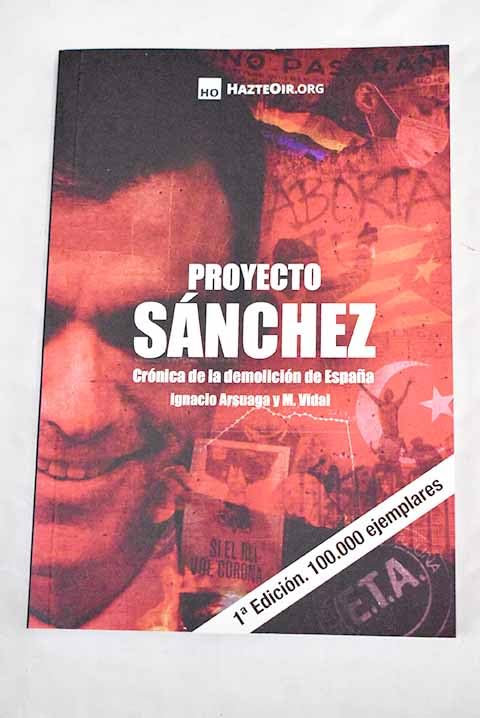 Proyecto Sánchez: crónica de la demolición de España