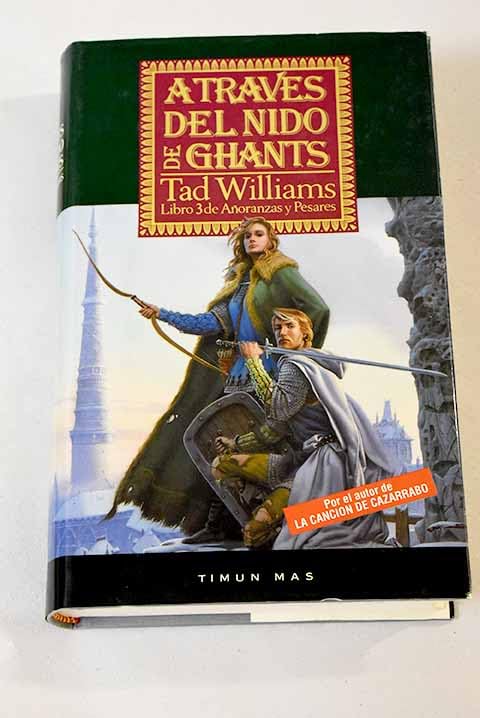 A traves del nido de ghants (añoranzas y pesares 3)