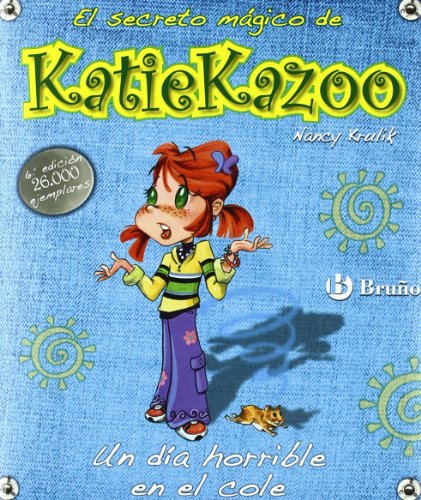 Un día horrible en el cole (Castellano - A Partir De 8 Años - Personajes - Katie Kazoo)