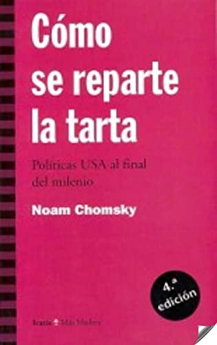 Cómo se reparte la tarta: Políticas USA al final del milenio (Más Madera)