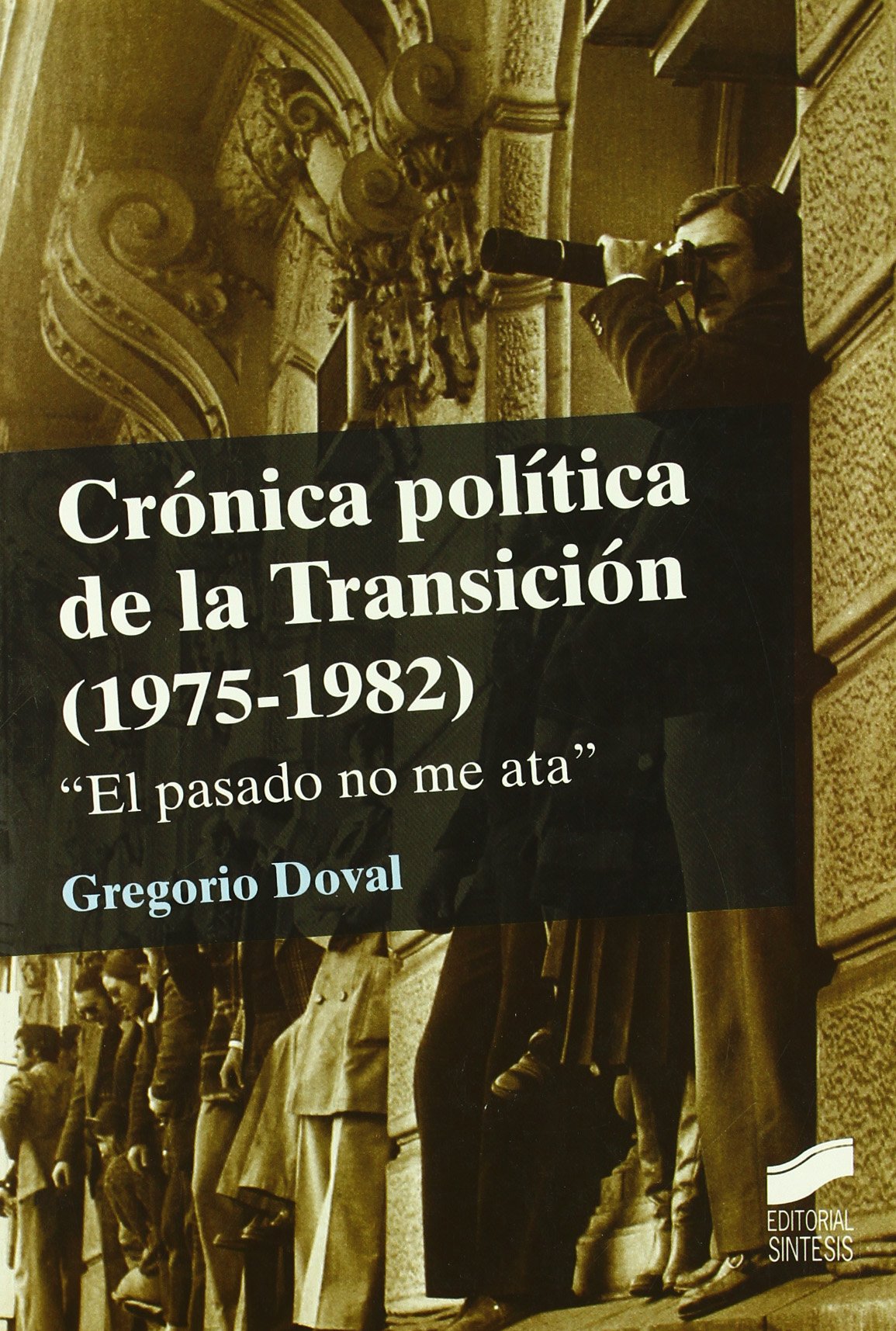 Crónica política de la transición: 8 (Grandes obras)