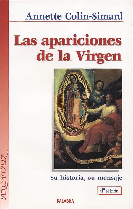 Las apariciones de la Virgen: Su historia: 75 (Arcaduz)