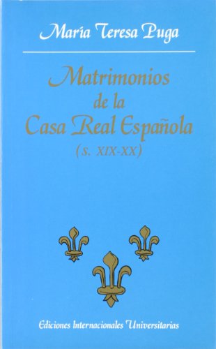 Matrimonios de la Casa Real española (s. XIX-XX) (Letras)