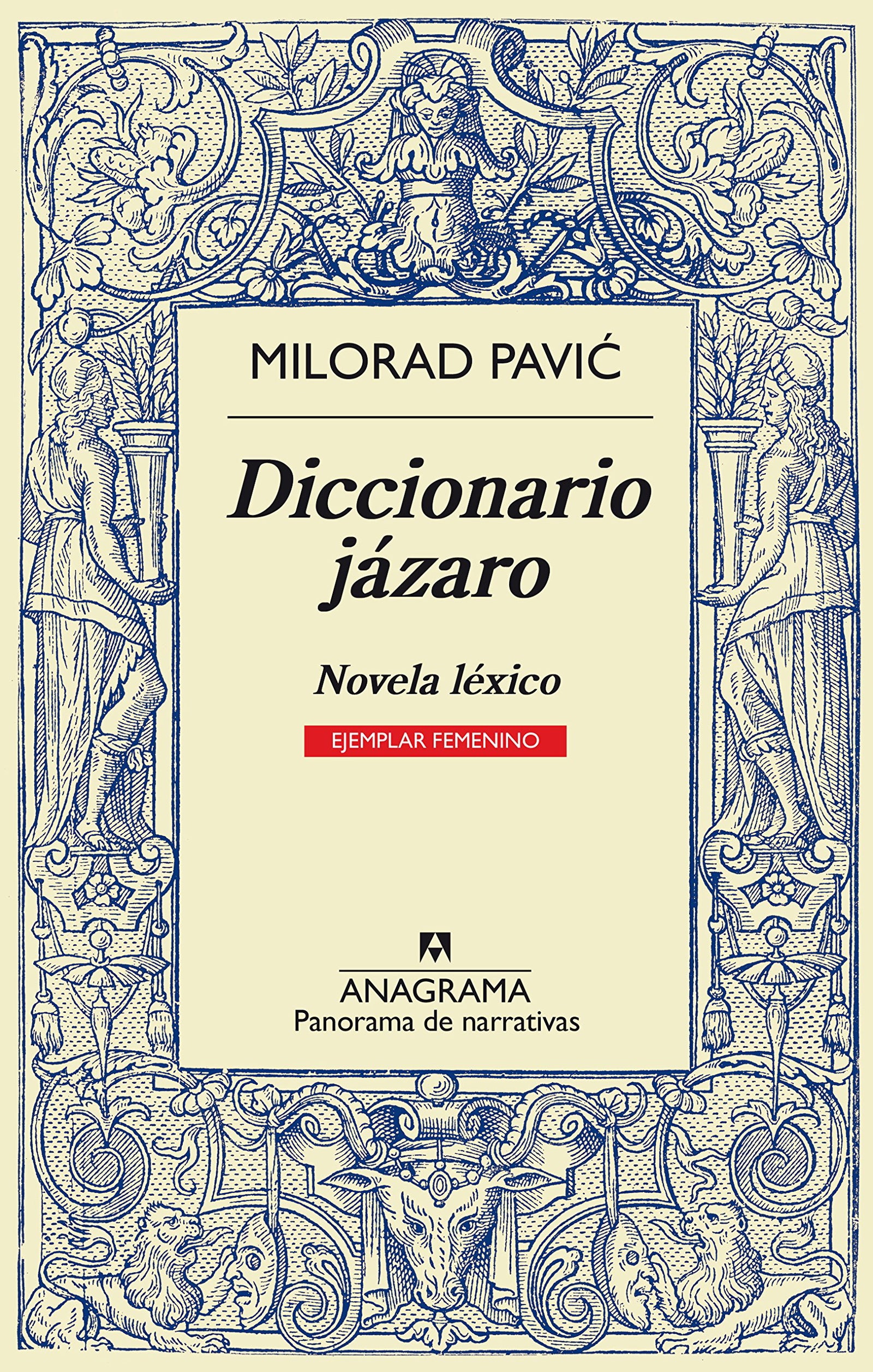 Diccionario jázaro (Ejemplar femenino): Novela léxico en 100.000 palabras: 173 (Panorama de narrativas)