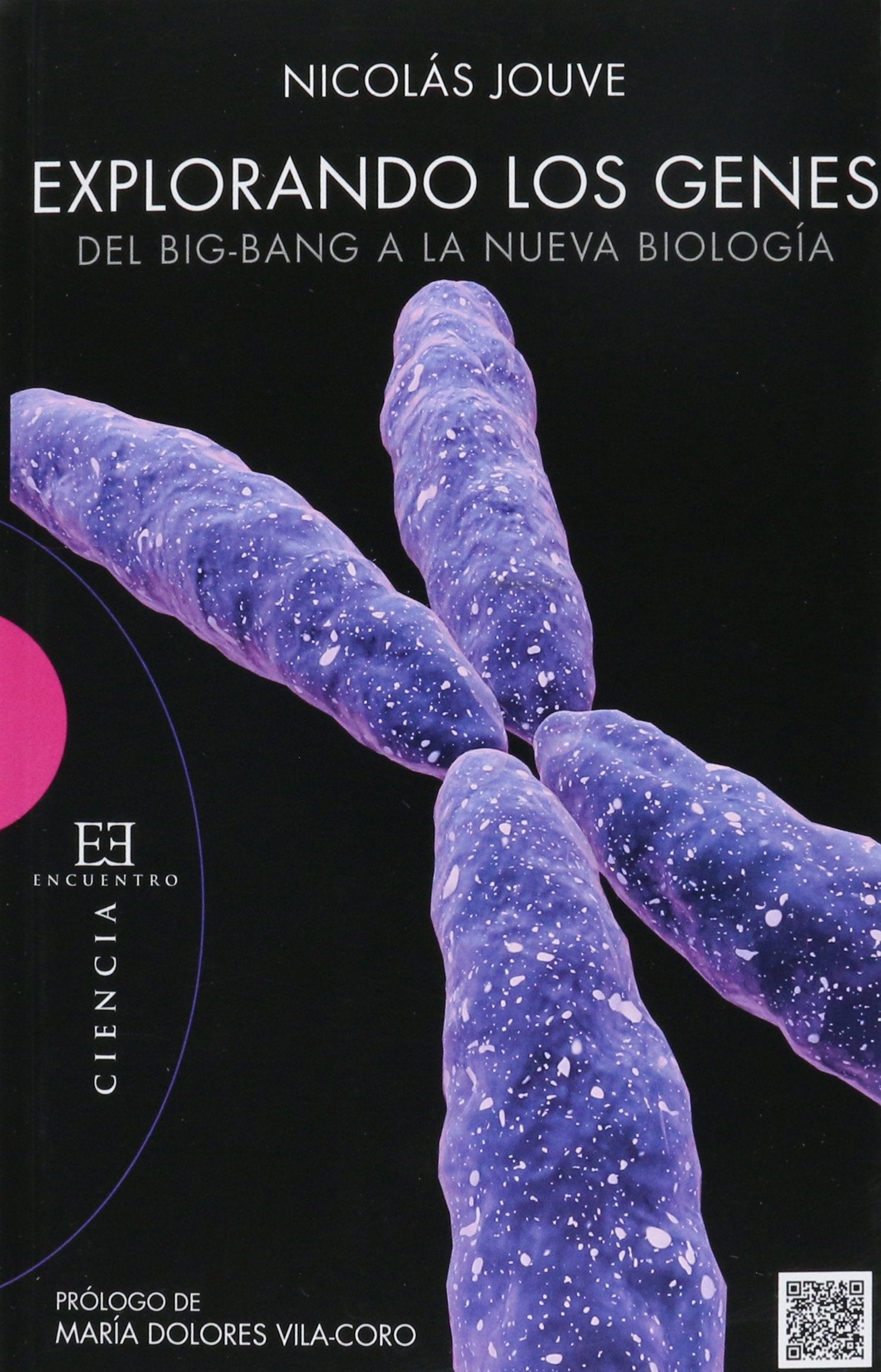 Explorando los genes: Del big-bang a la nueva Biología (Ensayo)