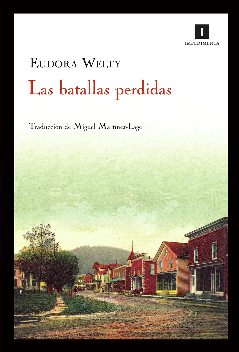 Batallas Perdidas,Las: Losing Battles: 39 (Impedimenta)