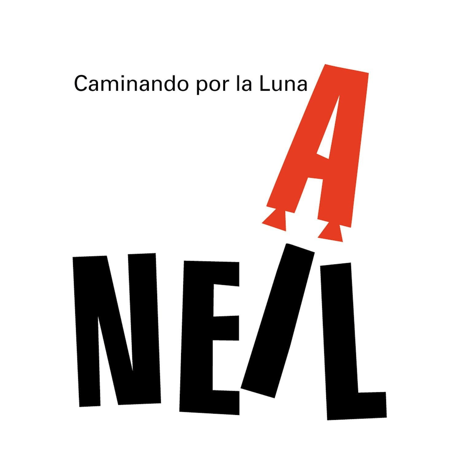 Caminando por la Luna. Neil Armstrong