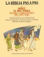 Sereu el meu poble. Pentateuc i Llibres històrics per a nois i noies (La Bíblia pas a pas)