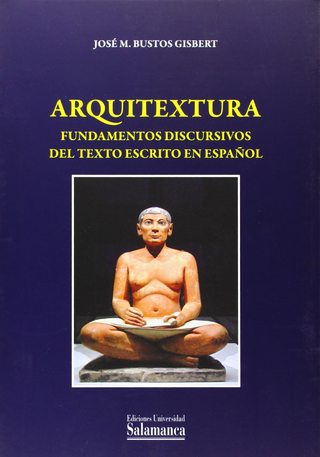 Arquitextura: fundamentos discursivos del texto escrito en español
