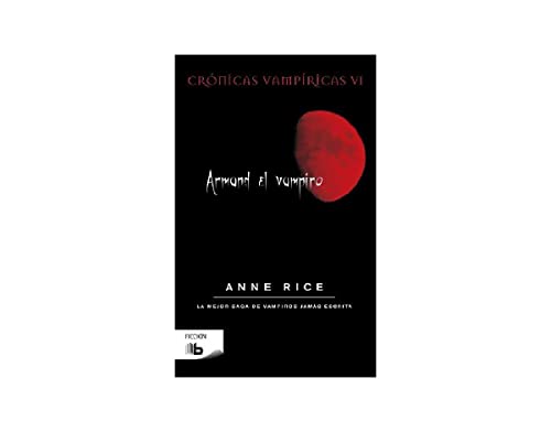 Armand el vampiro (Crónicas Vampíricas 6) (B DE BOLSILLO)