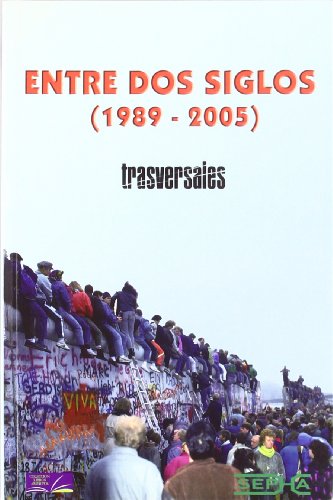Entre dos siglos (1989-2005): Trasversales (Libros abiertos)