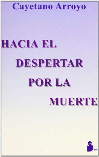 HACIA EL DESPERTAR POR LA MUERTE