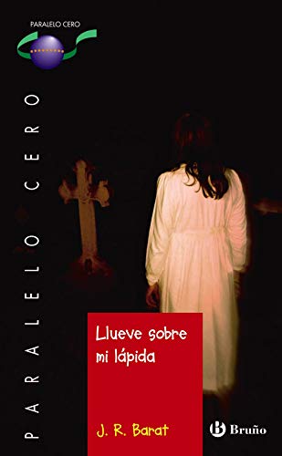 Llueve sobre mi lápida (Castellano - Juvenil - Paralelo Cero) - 9788469620281