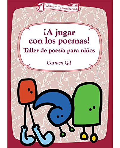 A Jugar Con Los Poemas! - 2ª Edición: Taller de poesía para niños: 1 (Talleres)