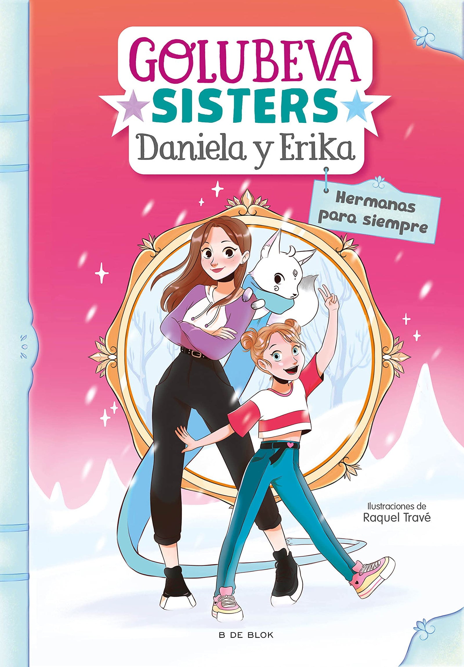 Hermanas para siempre (Golubeva sisters 5) (Lo más viral)