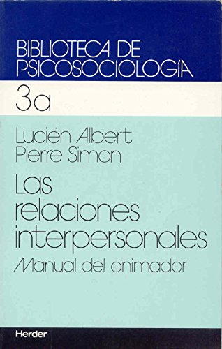 Relaciones interpersonales, las (manual del animador)