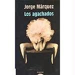 AGACHADOS,LOS (ALGAIDA LITERARIA/NARRATIVA)