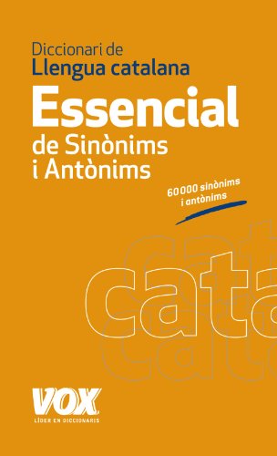 Diccionari Essencial de Sinònims i Antònims (Vox - Lengua Catalana - Diccionarios Generales)