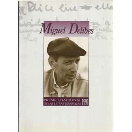 Miguel Delibes: Premio Letras Españolas 1991 (Premio Nacional de las Letras Españolas)