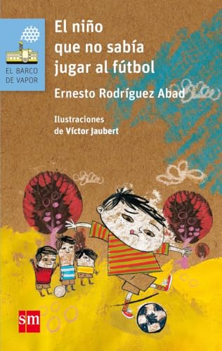 El niño que no sabía jugar al fútbol: 166 (El Barco de Vapor Azul)
