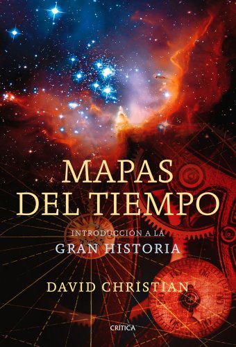 Mapas del tiempo: Introducción a la «Gran Historia»: 1 (Serie Mayor)