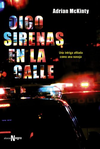 Oigo sirenas en la calle (Alianza Literaria (AL) - Alianza Negra)