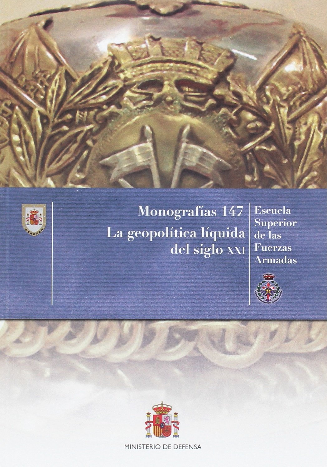La Geopolítica líquida del siglo XXI (Monografías del CESEDEN)
