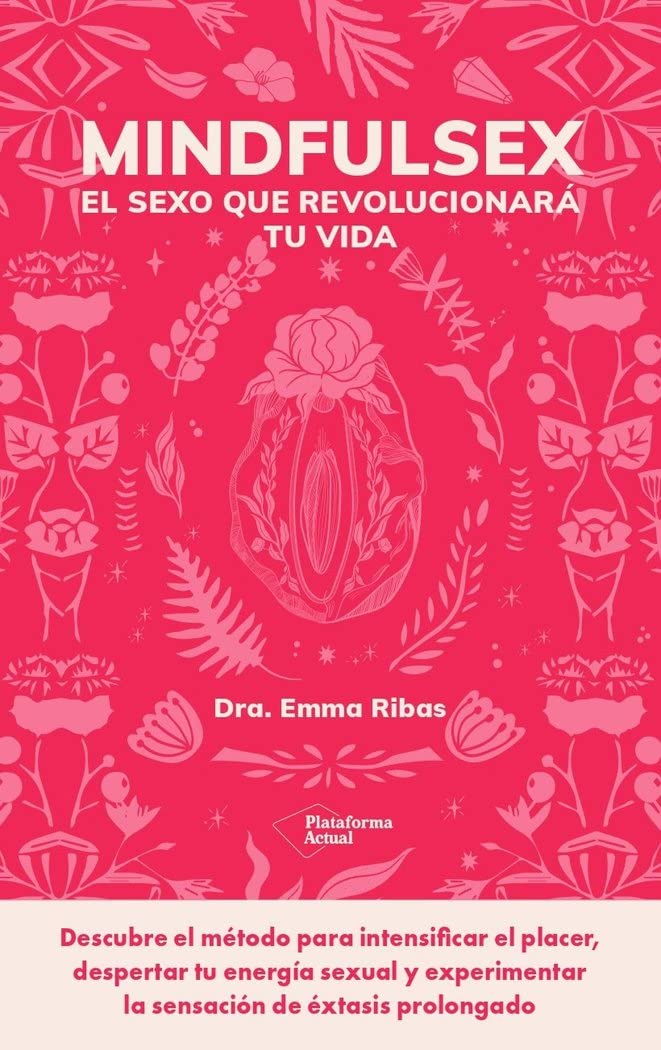 Mindfulsex: El sexo que revolucionará tu vida (ACTUAL)