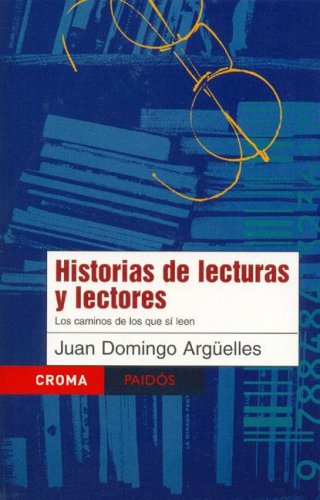 Historias De Lecturas Y Lectores/ Stories of Readings and Readers (Croma)