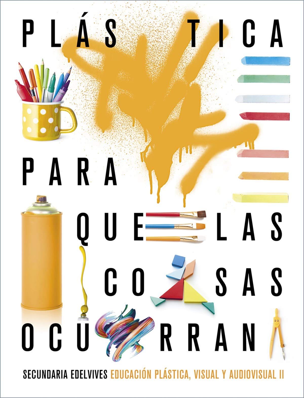 Proyecto: Para que las cosas ocurran - Educación Plástica, Visual y Audiovisual II (SIN COLECCION)